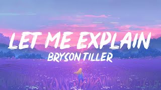 Bryson Tiller - Let Me Explain (Lyrics) | 1 HOUR