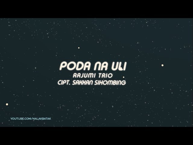 Anak Rantau Wajib Dengar Lagu ini Poda Nauli - Rajumi Trio Lirik Lagu Batak class=