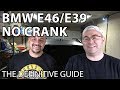 BMW E46/E39 No Crank No Start: The Ultimate Guide