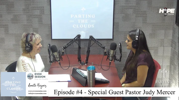 Episode #4 - Special Guest Pastor Judy Mercer