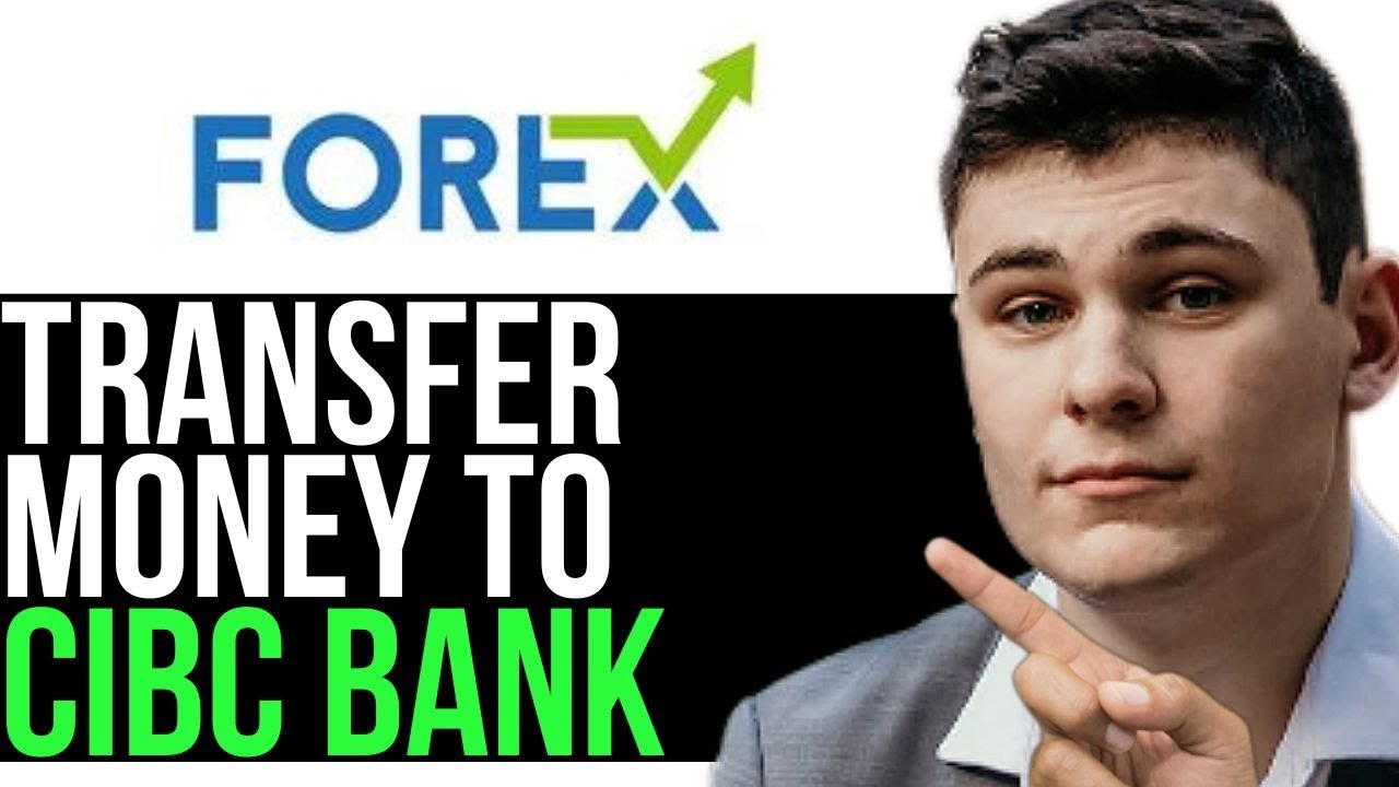 TRANSFER MONEY FROM FOREX CARD TO CIBC BANK ACCOUNT 2024 FULL GUIDE transfer-money-from-forex-card-to-cibc-bank-account-2024-full-guide
