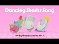 Bytheway dance vol2  dancing sharks song