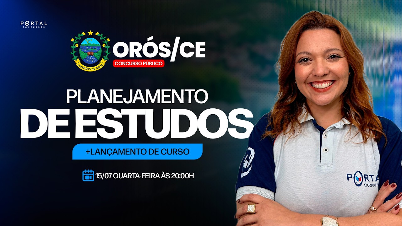 CONCURSO PREF. ORÓS/CE: PLANEJAMENTO DE ESTUDOS + LANÇAMENTO DO CURSO