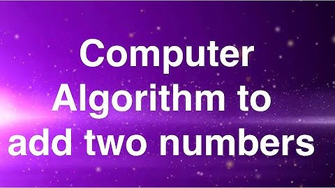 Computer algorithm to add two numbers/algorithm