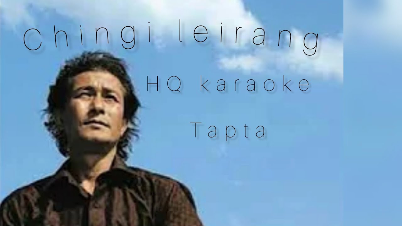 chingi leirang HQ karaoke tapta