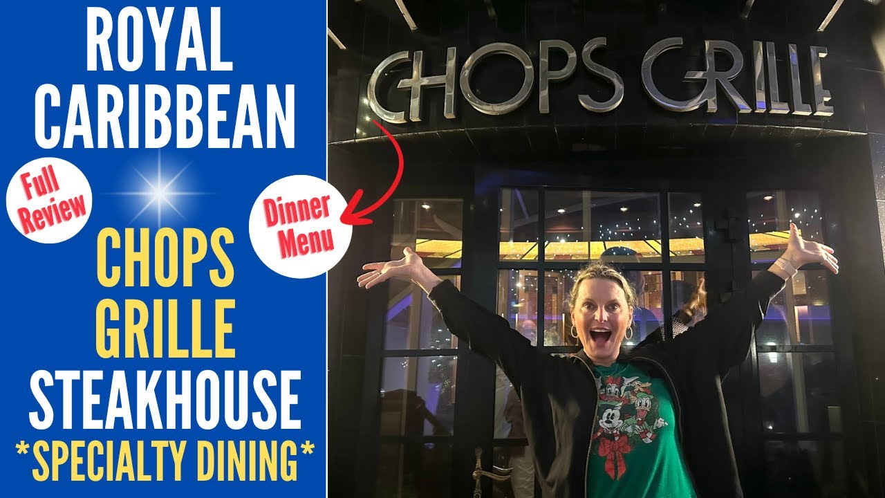 ROYAL CARIBBEAN * Chops Grille Steakhouse* Allure of the Seas * Review