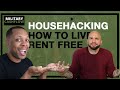 House Hacking - How to live rent free - Using your VA loan || Military Cashflow Podcast #51