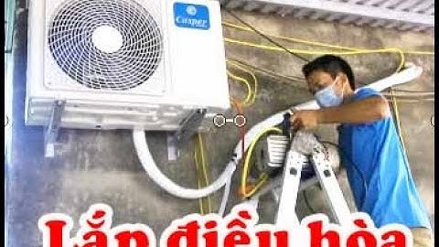 Hướng dẫn lắp đặt điều hoà fujiaire 18000btu 2 chiều năm 2024