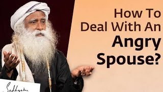 How To Deal With Angry Spouse? - Sadhguru Answers