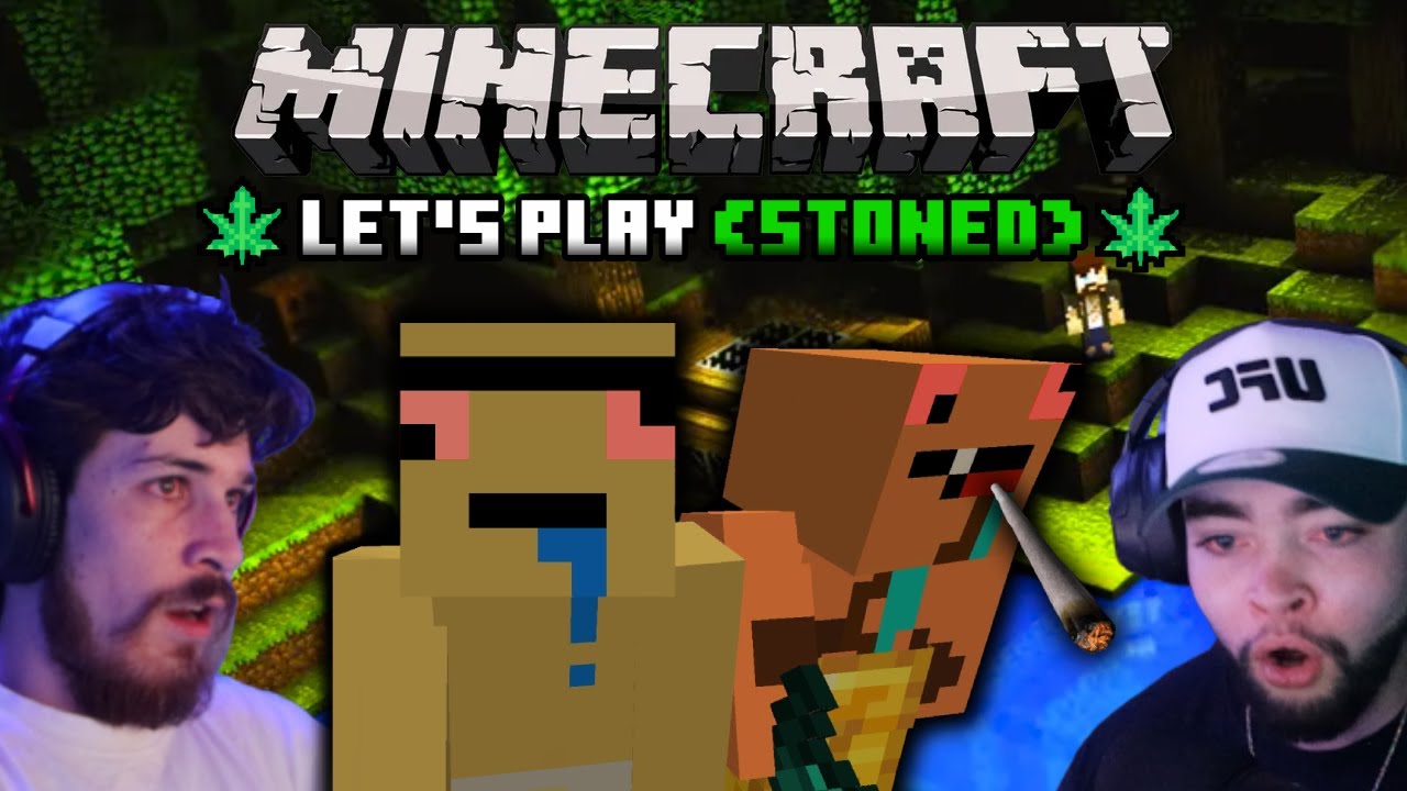 Let's Play Minecraft (but we're HIGH asf)