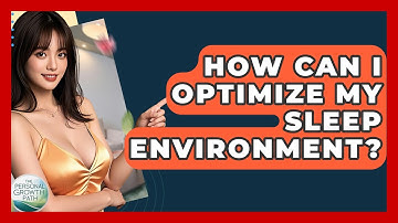 How Can I Optimize My Sleep Environment? - The Personal Growth Path