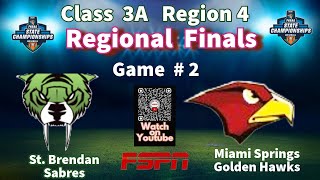 2025 Class 3A Regional Final HS Baseball game #2 St.Brendan @Miami Springs #fspn #highschoolbaseball