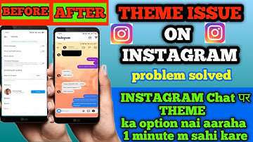 INSTAGRAM chat THEME fixed problem 2022 | Instagram theme option show nai ho raha 2022