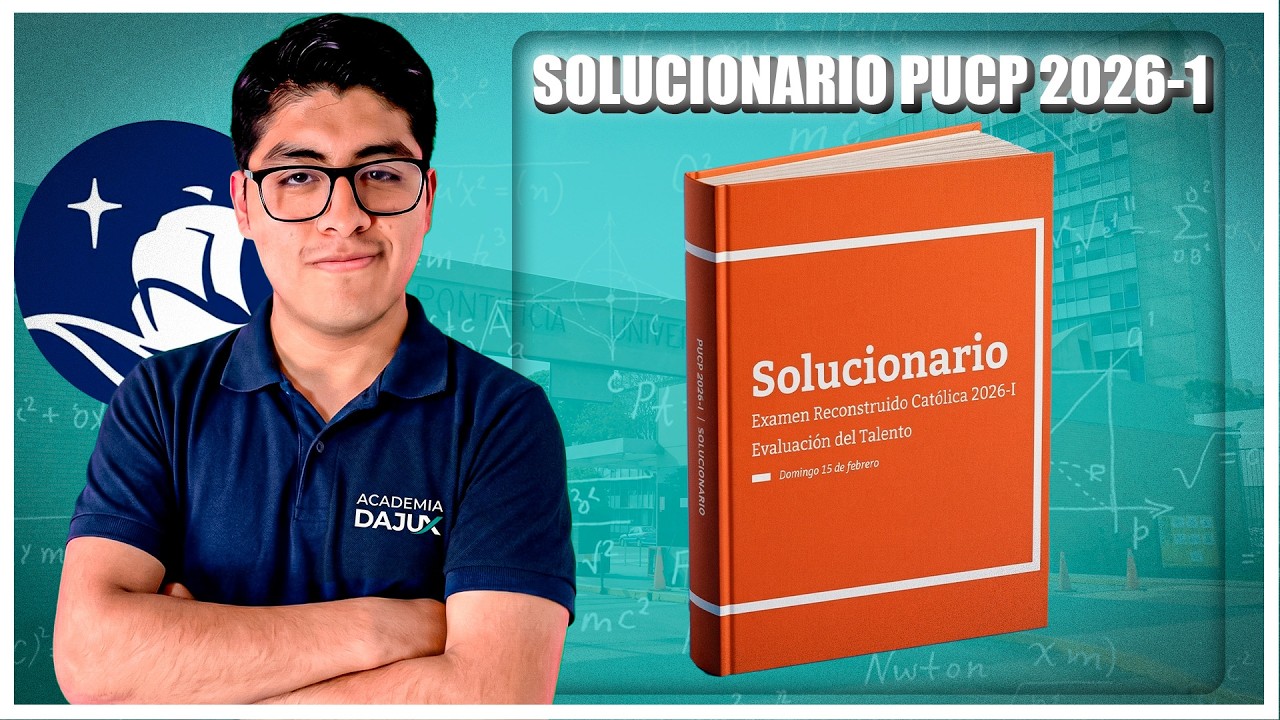 SOLUCIONARIO DEL EXAMEN DE ADMISIÓN PUCP 2026 - 1