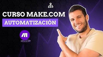 Curso completo de Make.com - Aprende desde 0 a Automatizar