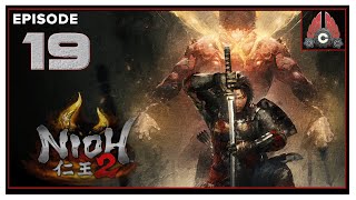 CohhCarnage Plays Nioh 2 PC Version (Early Key From Team NINJA) - Episode 19