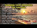 Kumpulan Cover Saxophone Pop Indonesia Terbaik 2020