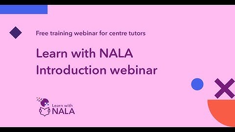 Learn with NALA Introduction Webinar 22 May 2025
