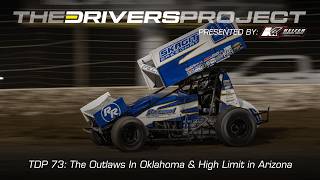 The Driver's Project Podcast Ep. 73 - World of Outlaws in Oklahoma and High Limit in Arizona