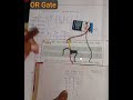 OR Gate on Breadboard Circuit Build & Truth Table Verification #skills #electrical #shorts #explore