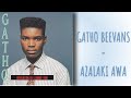 GATHO BEEVANS - AZALAKI AWA (LING  ENG   FR) | CANDICEANDNOTCANDYUP