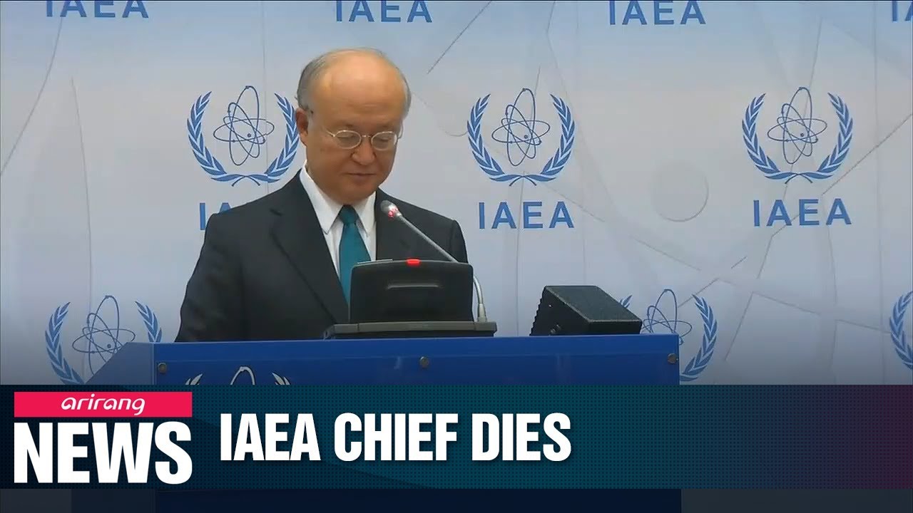 IAEA chief Yukiya Amano dies at 72 after bout of ill health