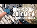 Bikepacking Colombia - Gravel Riding Across the Colombian Andes