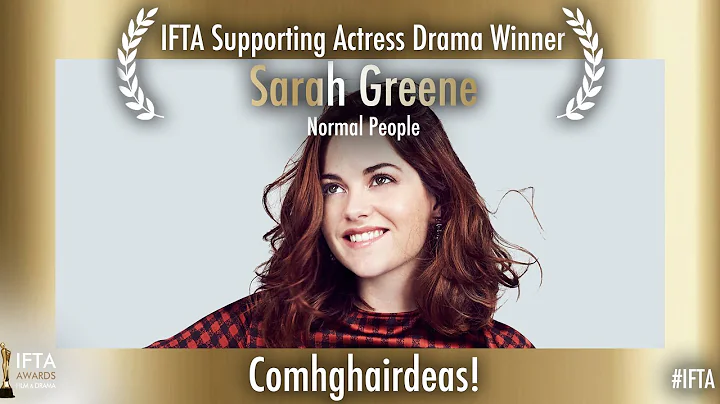 Sarah Greene - Normal People; Winner of Best Suppo...