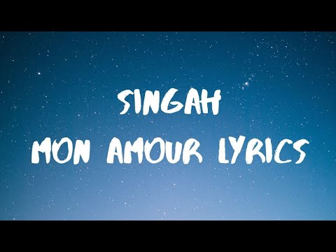 Singah- Mon Amour Lyrics