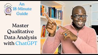 Master Qualitative Data Analysis with ChatGPT: An 18Minute Guide