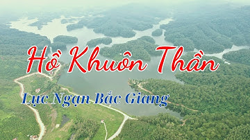 Hồ khuôn thần lục ngạn bắc giang