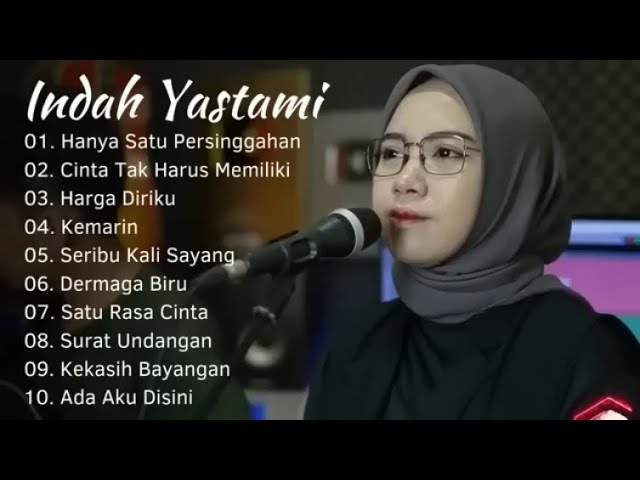 INDAH YASTAMI COVER - HANYA SATU PERSINGGAHAN - HARGA DIRIKU || INDAH YASTAMI FULL ALBUM TERBARU class=