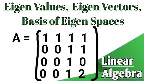 Eigen Values, Eigen vectors & Basis of Eigen Space | Linear Algebra  #spectrumofmathematics