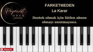 Farketmeden / La Karar 【Altyapi】 I