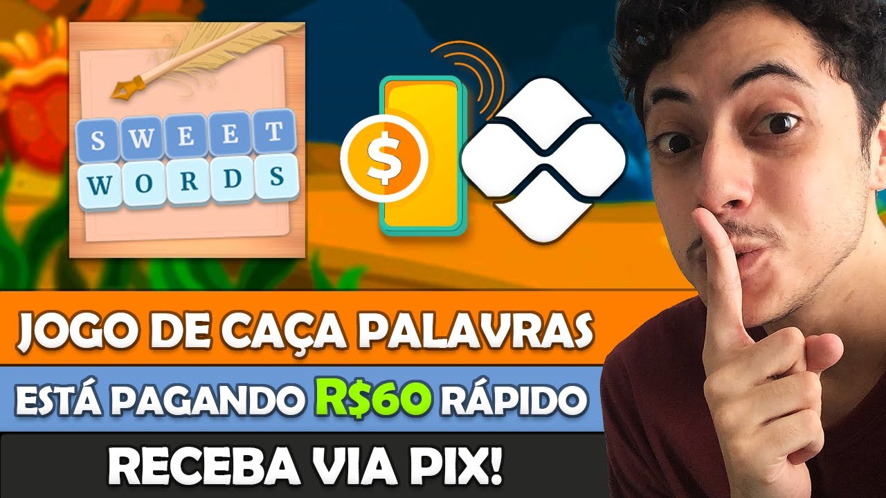 Sweet Words:(Nova Promoção) App Pagando R$60 Muito Fácil Via Pix só para Jogar!