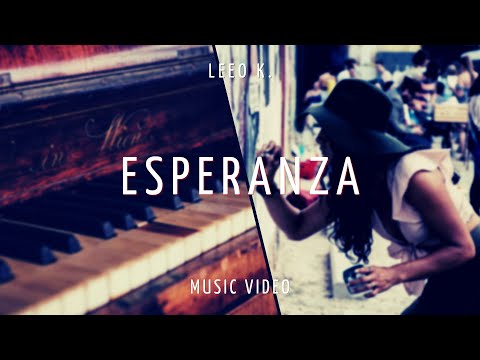 Leeo K. – Esperanza (Music Video) [Modern Classic, Kizomba, Chill]