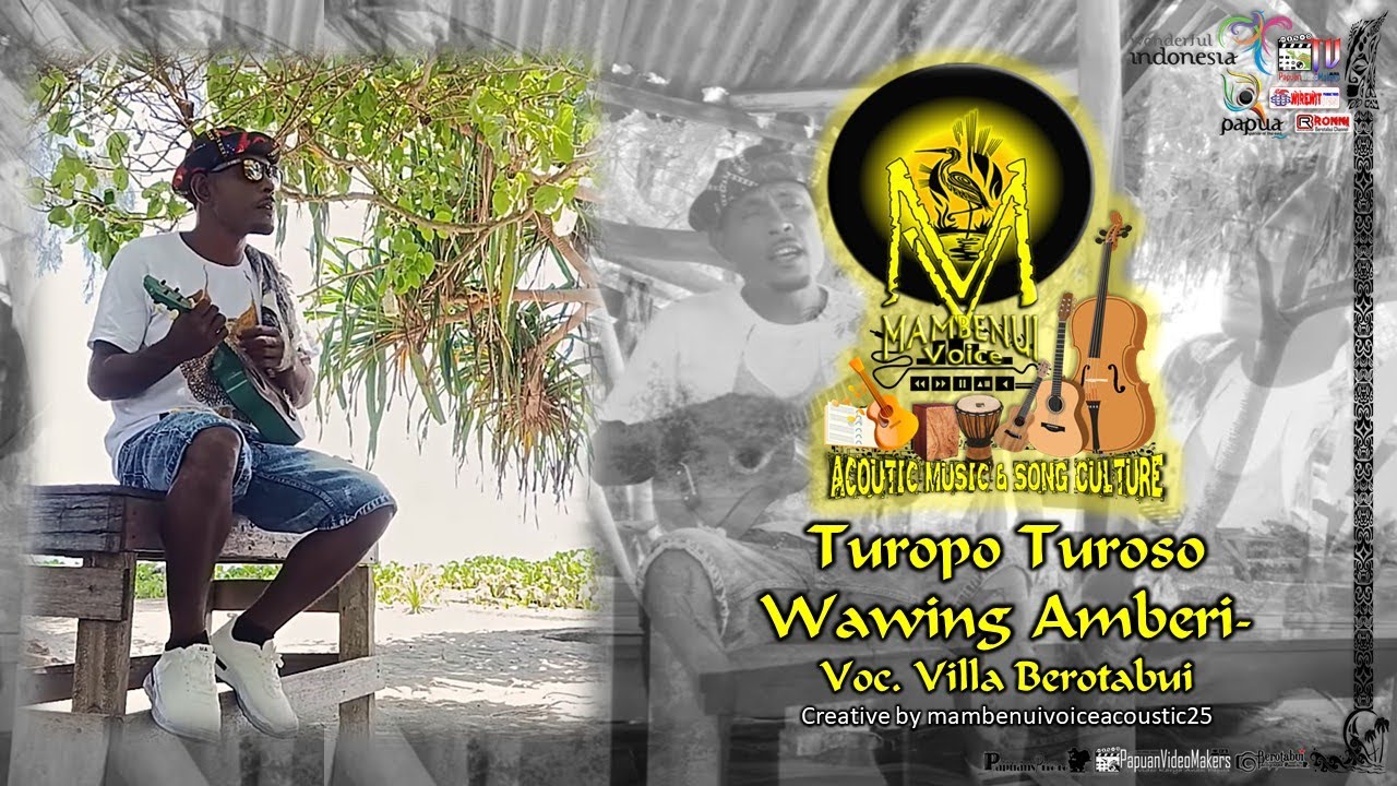 Turopo Turoso Wawing Amberi - Villa Bero | #MambenuiVoiceAcoustic