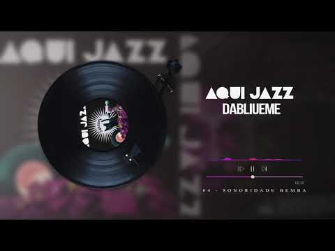 Dabliueme - Aqui Jazz (full album)