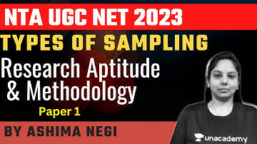 Types Of Sampling | Paper 1 | NTA UGC NET 2023 | Ashima Negi | Unacademy