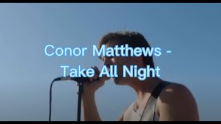 20230205🎤🎵【J Music🎧】《西洋 KTV》｜Conor Matthews - Take All Night