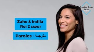Zaho & Indila - Roi 2 cœur (Paroles) مترجمة