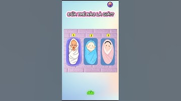 Đứa trẻ nào là giả? cmt đáp án bên dưới nhé!  #games #dovui #funny #giaitri