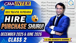 CMA Inter Financial Accounting | Hire Purchase Class 2 | Dec 2025 &amp; June 2026