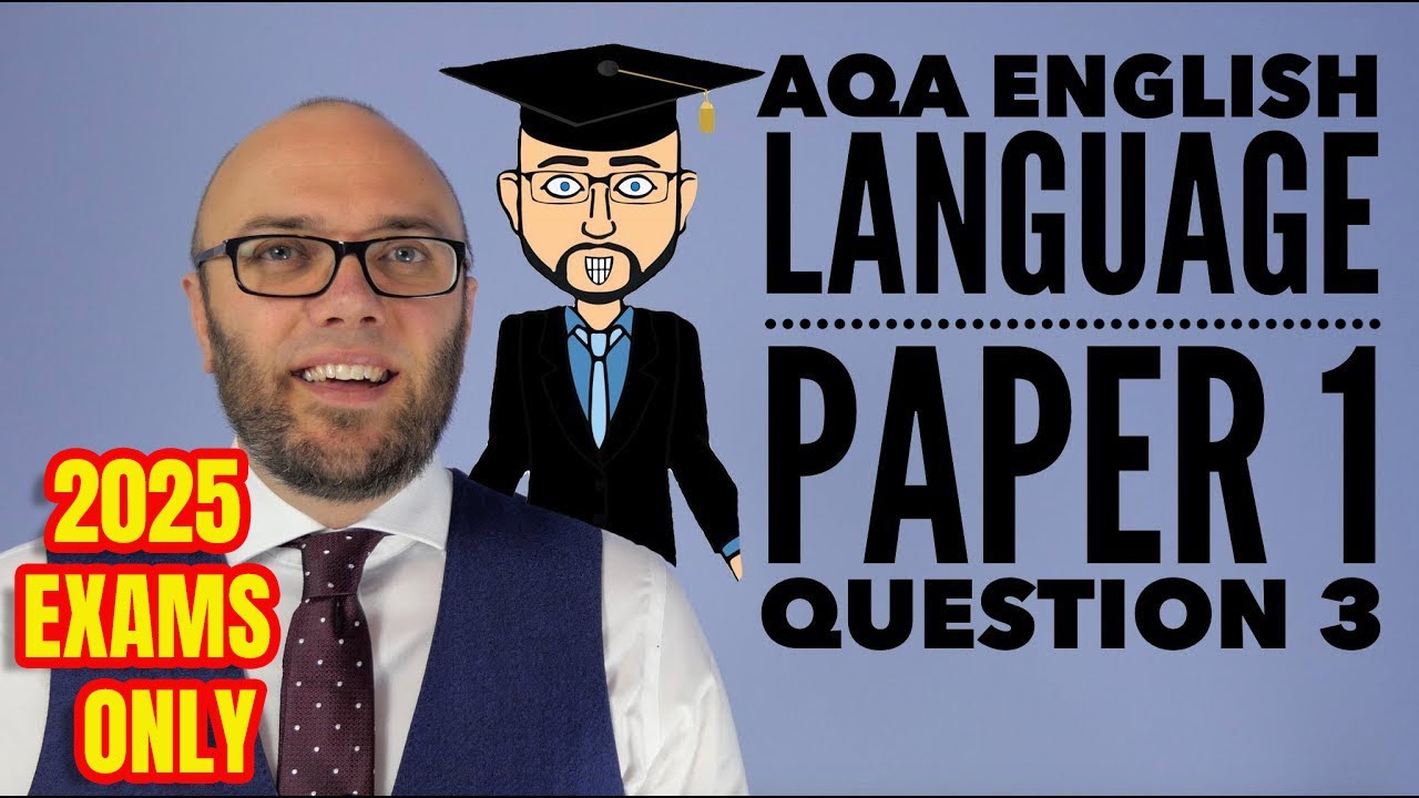 AQA English Language Paper 1 Question 3 (2025 Only)