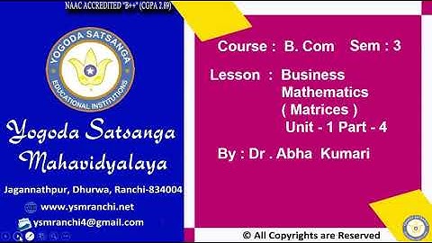 Lecture-12 | BCOM Sem-III | Business Mathematics (Matrices) Part-4 By Dr. Abha Kumari | YSM