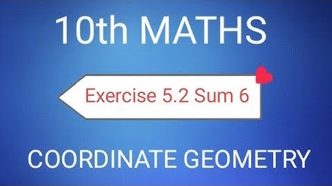 TN Class 10th Samacheer Maths |SSLC Maths | Exercise 5.2 Sum 6| Coordinate Geometry | New Syllabus