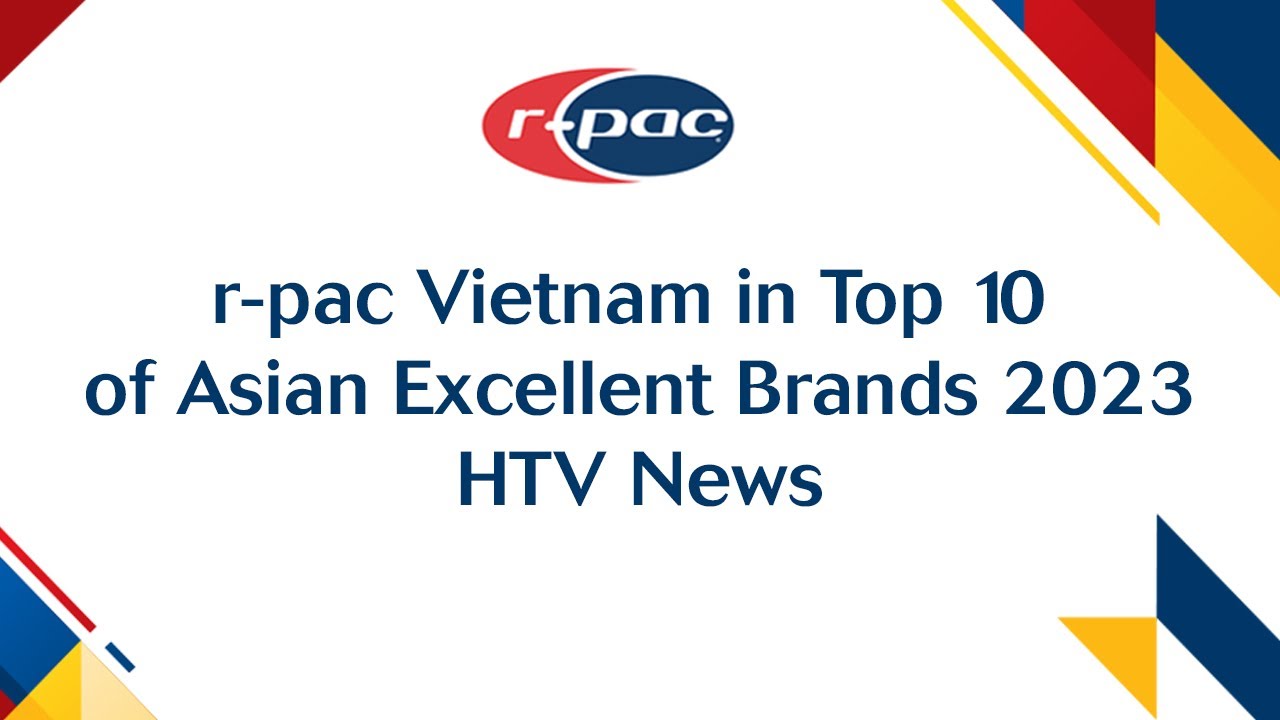 [r-pac achievement] Top 10 of Asian Excellent Brands 2023- HTV News ...