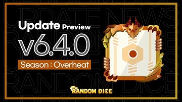 [RandomDice] Season : Overheat Update Preview!