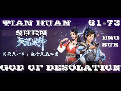 God of Desolation Episode 61 To 73 English Subbed || Tian Huang Zhen Shen Episode 61 To 73  Eng Sub.