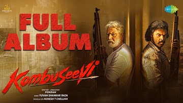 Kombuseevi - Full Album | Shanmuga Pandiyan | Sarath Kumar | Ponram | Yuvan Shankar Raja